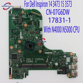 17831-1 3C99P для Dell Inspiron 14 3473 15 3573 Материнская плата Laotop CN-07G6DW 07G6DW CN-04N9GT 04N9GT С процессором N4000 N5000 DDR4