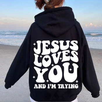 2Yk Иисус любит тебя и я пытаюсь Принт Унисекс Мужская Женская толстовка с капюшоном