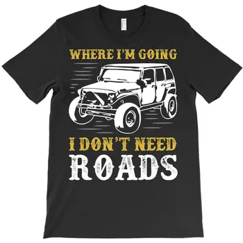 ЛУЧШЕ всего покупать Там, куда я направляюсь, футболку Cars I Don't Need Roads