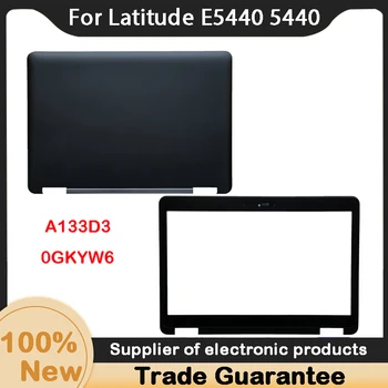 Новинка для Dell Latitude E5440 5440 с сенсорной ЖК-задней крышкой, ЖК-передней панелью, A133D3 0GKYW6