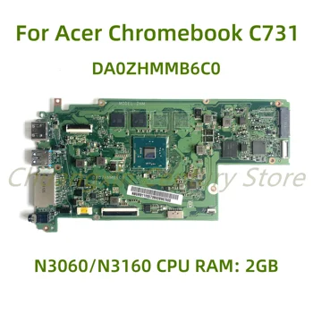 Подходит для Acer Chromebook C731 CB311-7H материнская плата ноутбука DA0ZHMMB6C0 с процессором N3060/N3160 Оперативная память: 2 ГБ 100% Протестировано, полностью работает